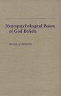 Neuropsychological Bases of God Beliefs