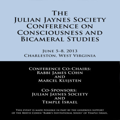 The Julian Jaynes Society Conference on Consciousness and Bicameral Studies