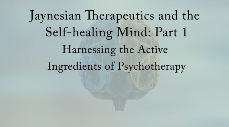 Jaynesian Therapeutics Part 1