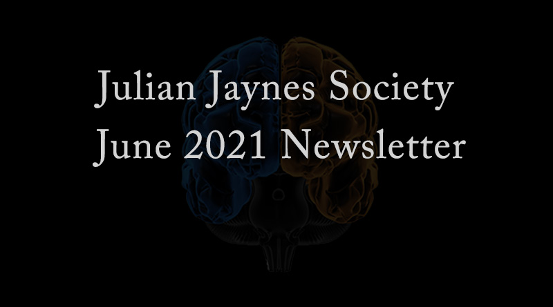 Julian Jaynes Society June 2021 Newsletter
