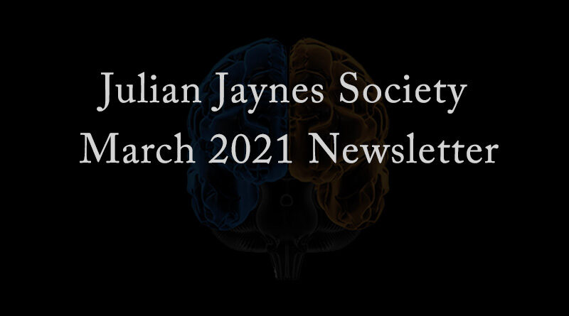 Julian Jaynes Society March 2021 Newsletter