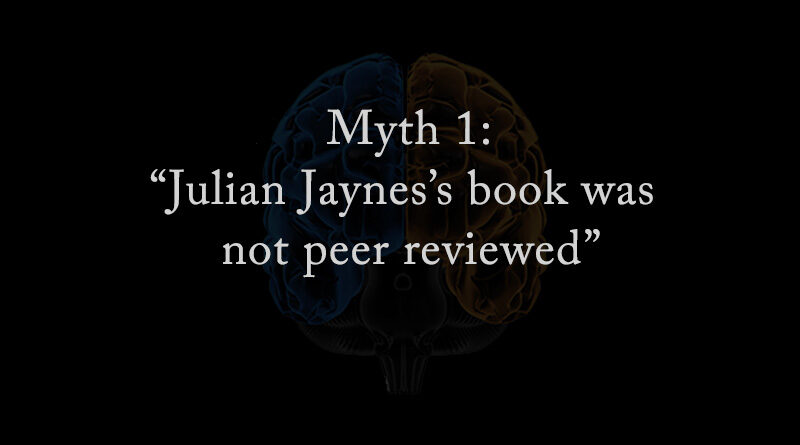 Myth 1: Julian Jaynes' book was not peer reviewed