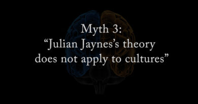 Myth 3: Julian Jaynes theory does not apply to other cultures