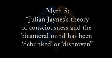 Myth 5: Julian Jaynes' theory has been debunked