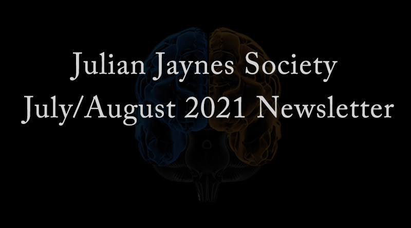 Julian Jaynes Society July/August 2021 Newsletter