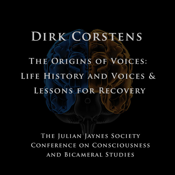 Dirk Corstens - The Origin of Voices: Life History and Lessons for Recovery