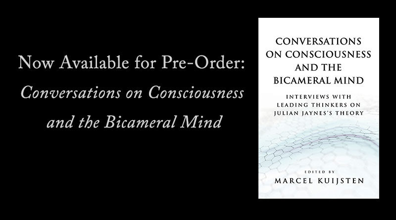 Pre-Order Conversations on Consciousness and the Bicameral Mind