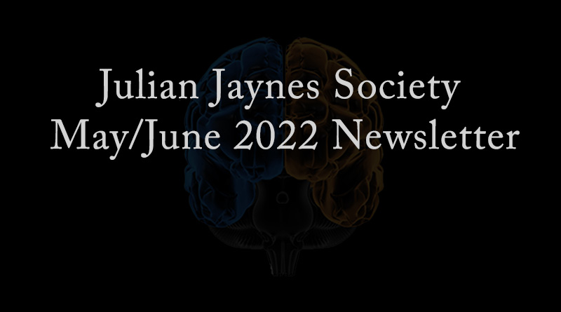 Julian Jaynes Society May/June 2022 Newsletter