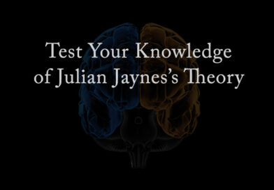 Test your knowledge of Julian Jaynes’s theory