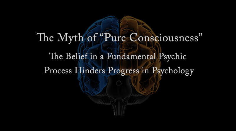 The Myth of "Pure Consciousness"