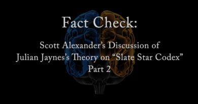Fact Checking the Scott Alexander's Discussion of Julian Jaynes's Theory on Slate Star Codex - Part 2