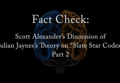 Fact Checking the Scott Alexander's Discussion of Julian Jaynes's Theory on Slate Star Codex - Part 2