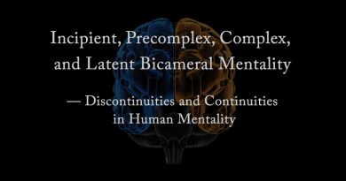 Incipient, Precomplex, Complex, and Latent Bicameral Mentality