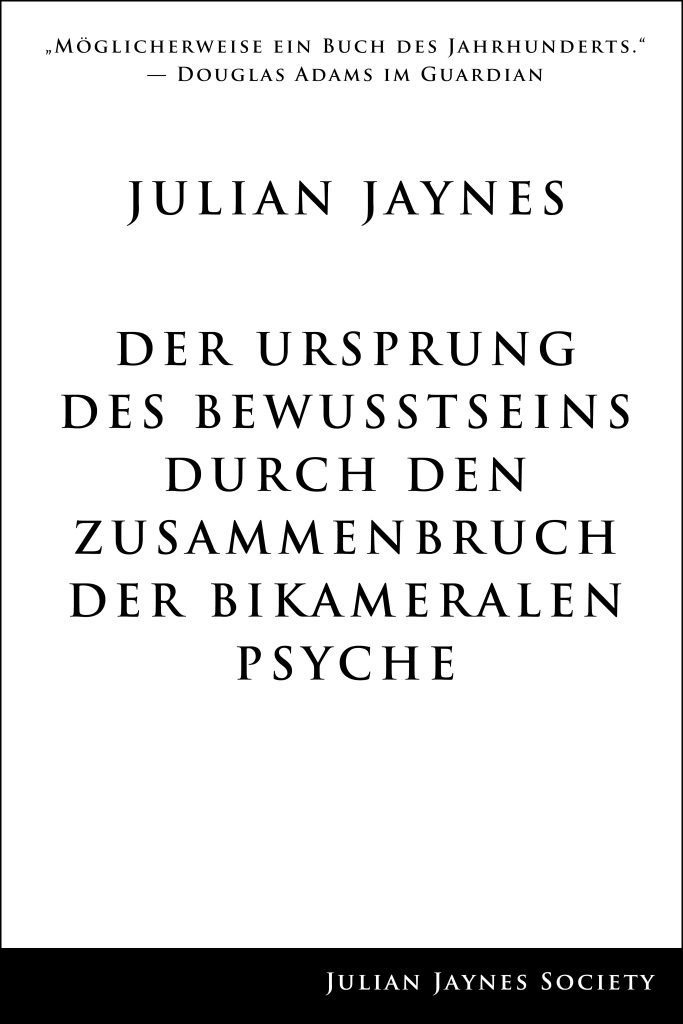 Der Ursprung des Bewusstseins durch den Zusammenbruch der Bikameralen Psyche by Julian Jaynes