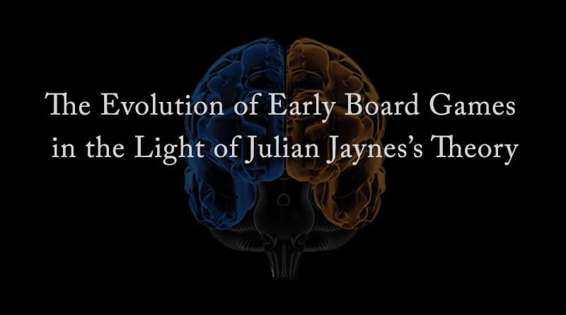 The Evolution of Early Board Games in Light of Julian Jaynes's Theory